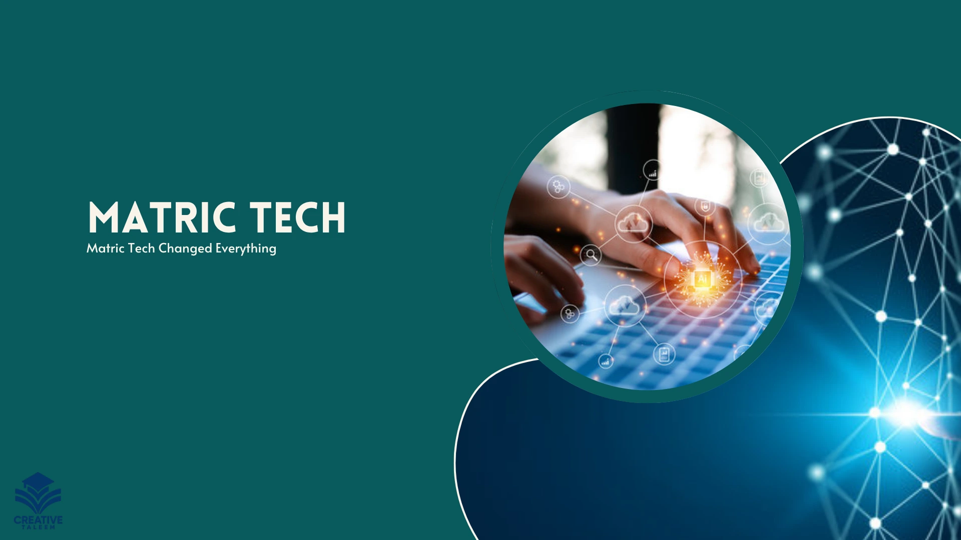 Matric Tech Changed Everything